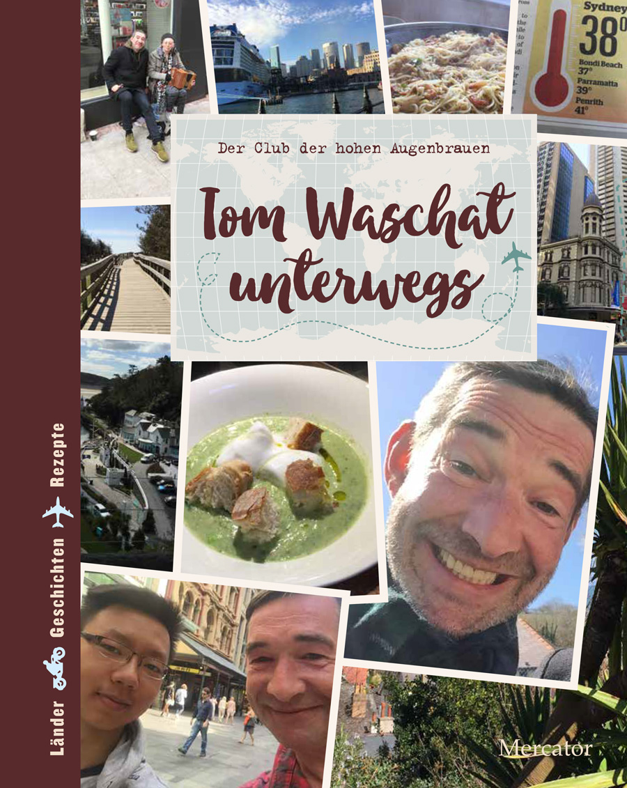 Tom Waschat unterwegs – Der Club der hohen Augenbrauen