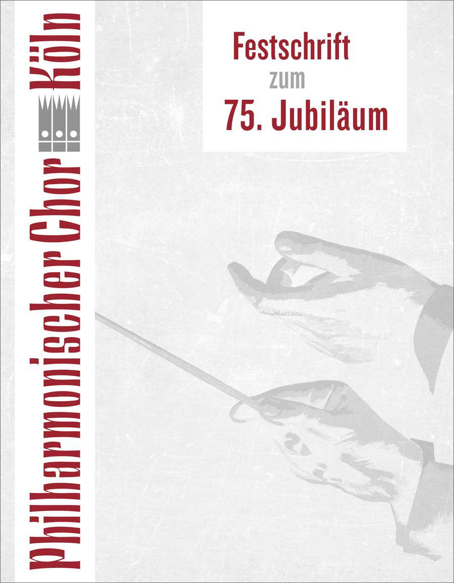 Festschrift Philharmonischer Chor Köln