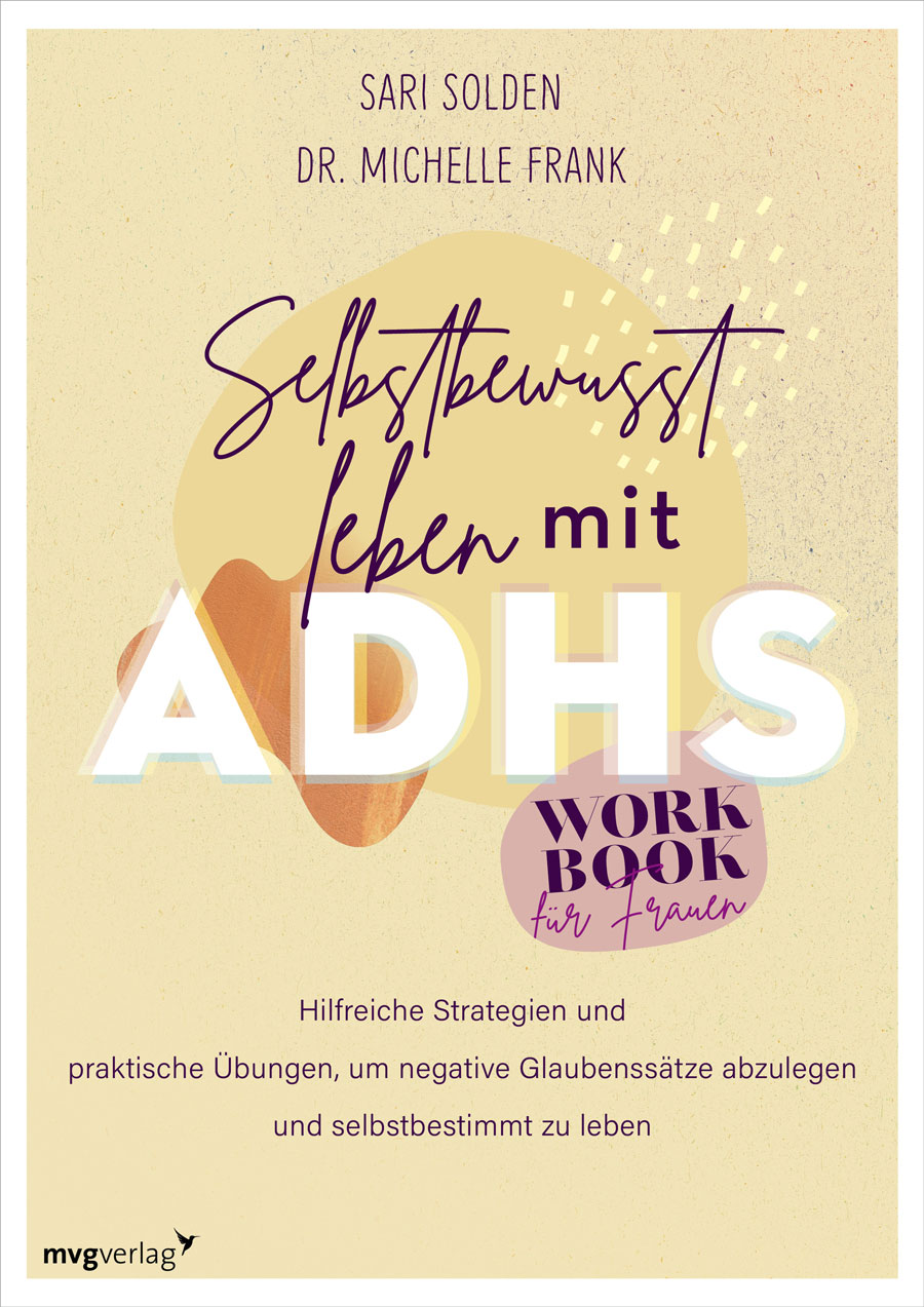Sari Solden | Dr. Michelle Frank: Selbstbewußt leben mit ADHS | Workbook für Frauen