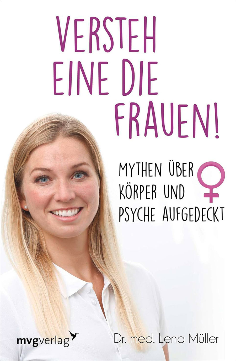 Dr. med. Lena Müller: Versteh eine die Frauen